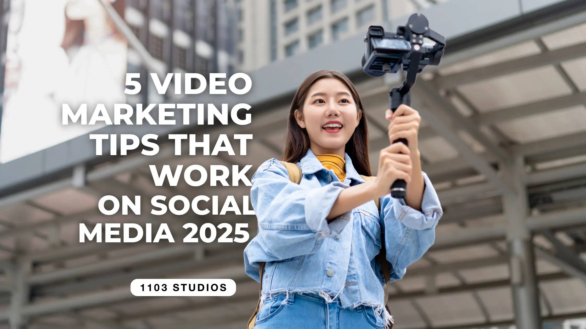 5 Video Marketing Tips That Work on Social Media 2025